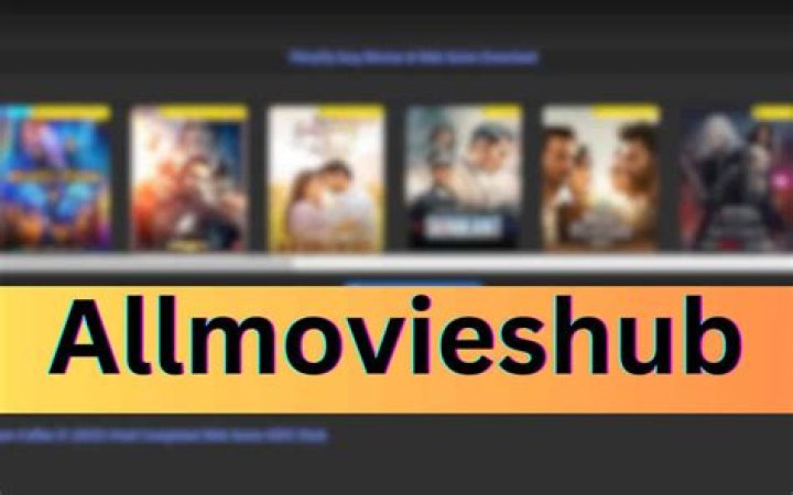 All Movies Hub 4u: Your Ultimate Destination for Movie Enthusiasts