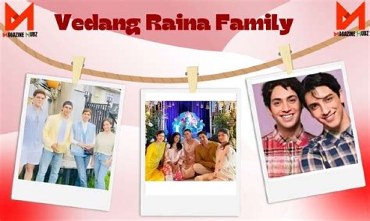 Exploring Vedang Raina's Family: A Closer Look at His Parents and Their Influence