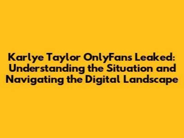 Unveiling the Allure of Karlye Taylor Naked